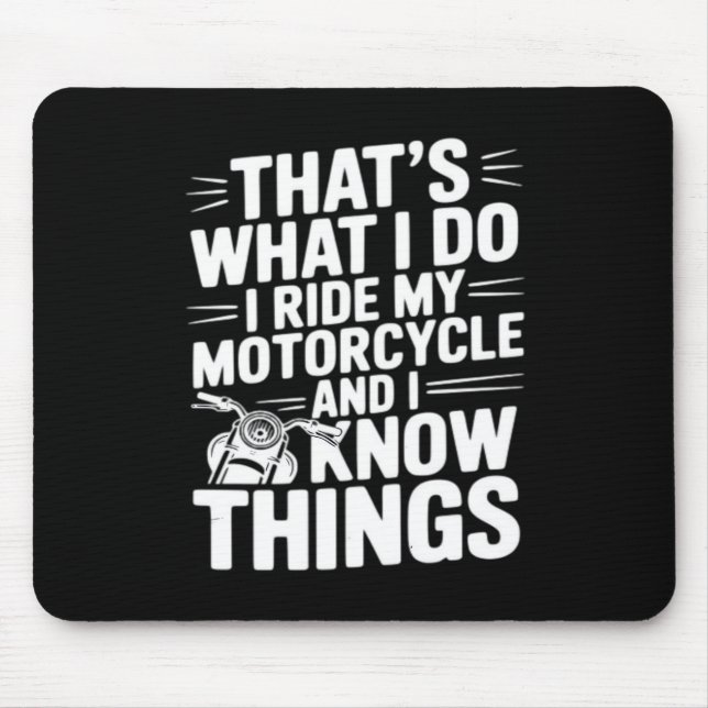 Mousepad É o que eu faço, eu ando de motocicleta e eu sei T (Frente)