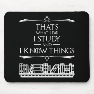 Mousepad É o que faço, estudo e sei coisas