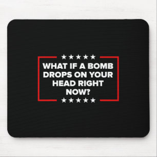 Mousepad E se uma bomba cair na sua cabeça agora Trump