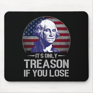 Mousepad É Somente Traição Se Você Perder 4 De Julho George