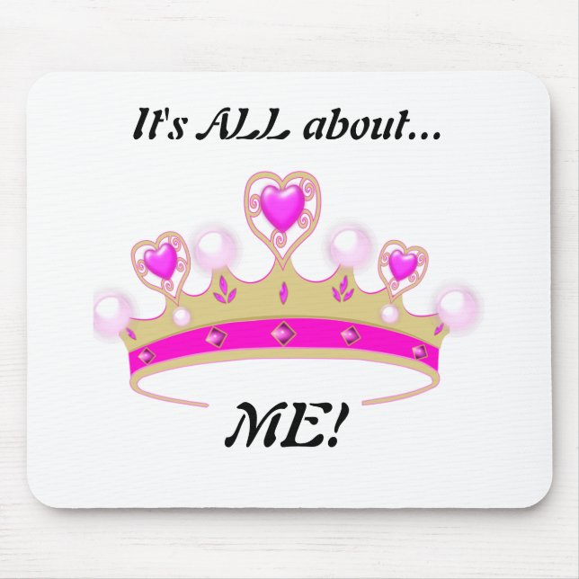 Mousepad É toda sobre mim!: Princesa tapete do rato do (Frente)