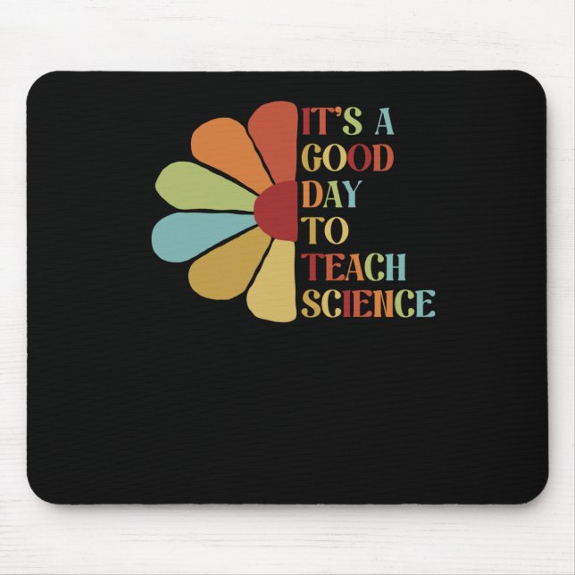 Mousepad É Um Bom Dia Ensinar Ciência. (Frente)