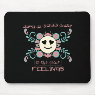Mousepad É um bom dia para falar sobre sentimentos 3