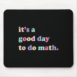Mousepad É um bom dia para fazer matemática para professore