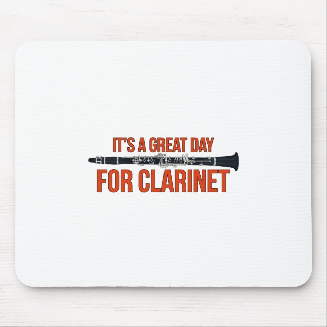 Mousepad É um dia de Excelente para Clarinet (Frente)