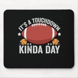 Mousepad É um dia de touchdown Engraçado Fantasia Futebol