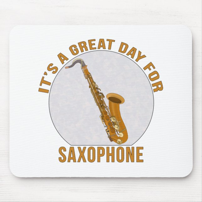 Mousepad É um dia Excelente para o saxofone (Frente)