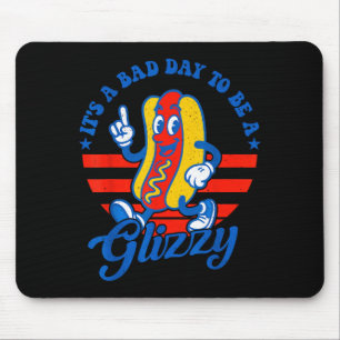 Mousepad É Um Mau Dia Para Ser Um Glizzy Engraçado 4 De Jul