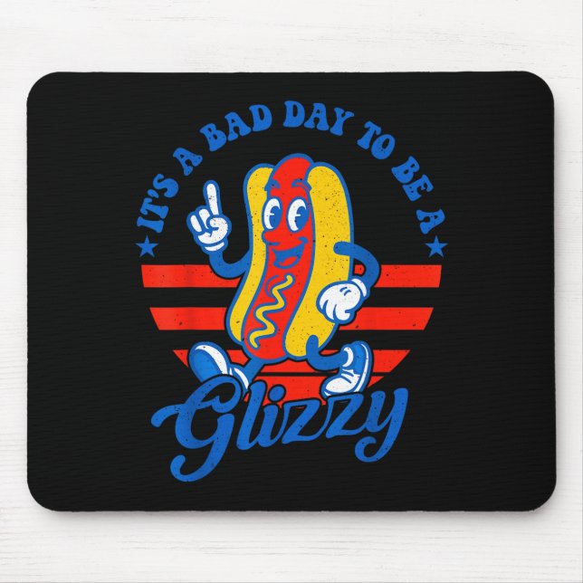 Mousepad É Um Mau Dia Para Ser Um Glizzy Engraçado 4 De Jul (Frente)