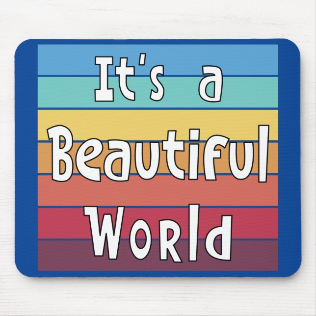 Mousepad É um mundo bonito (Frente)