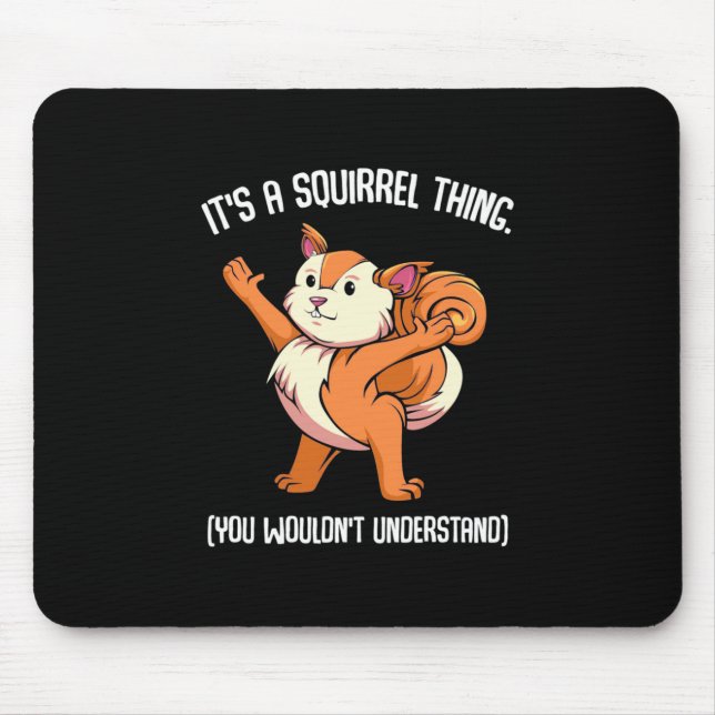 Mousepad É Uma Coisa De Esquilo Que Você Não Entenderia (Frente)