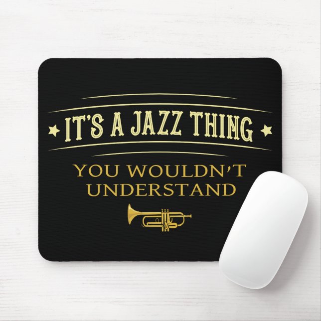 Mousepad É Uma Coisa de Jazz Que Você Não Entenderia Divert (Com mouse)