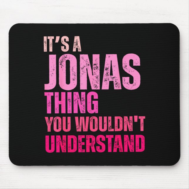 Mousepad É Uma Coisa de Jonas Você Não Iria Entender Aniver (Frente)