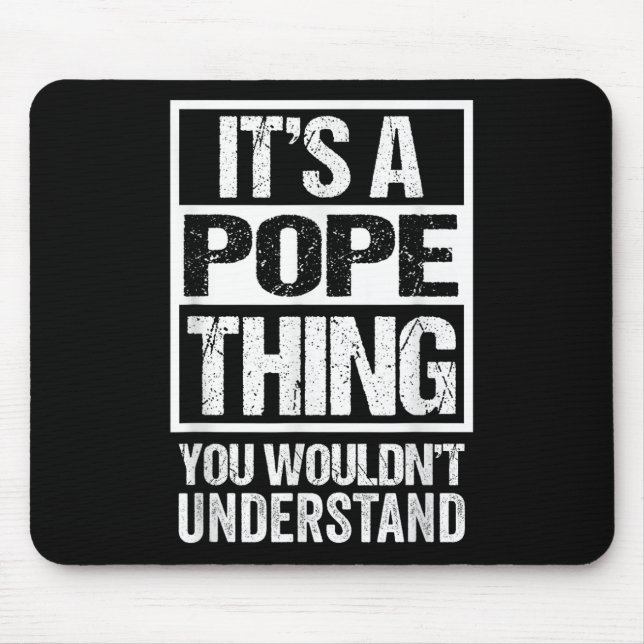 Mousepad É Uma Coisa Do Papa Que Você Não Iria Entender Sob (Frente)