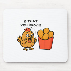 Mousepad É Você, Irmão, Amante de Frango Nuggets Masculino