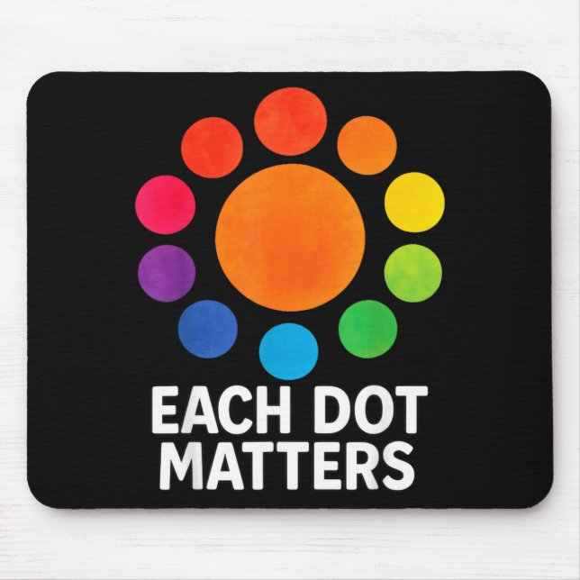 Mousepad Each Dot Matters Polka Dot Lover Happy Dot Day (Frente)