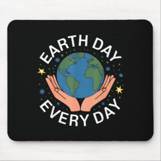 Mousepad Earth Day Every Day Eco-friendly Nature Lover Desi
