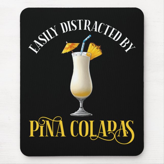 Mousepad Easily Distracted By Pina Coladas (Frente)