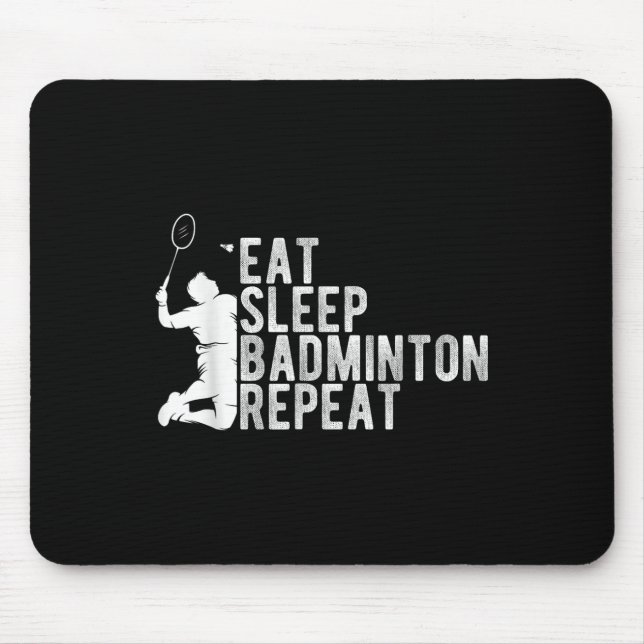 Mousepad Eat Sleep Badminton Repeat Badminton Enthusiast Ro (Frente)