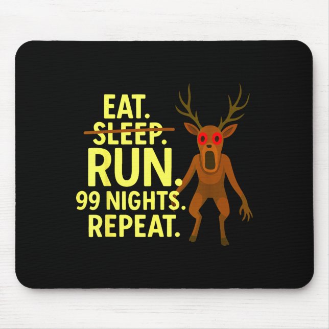 Mousepad Eat Sleep Run 99 Nights Repeat Y Deer Funny Gamer  (Frente)