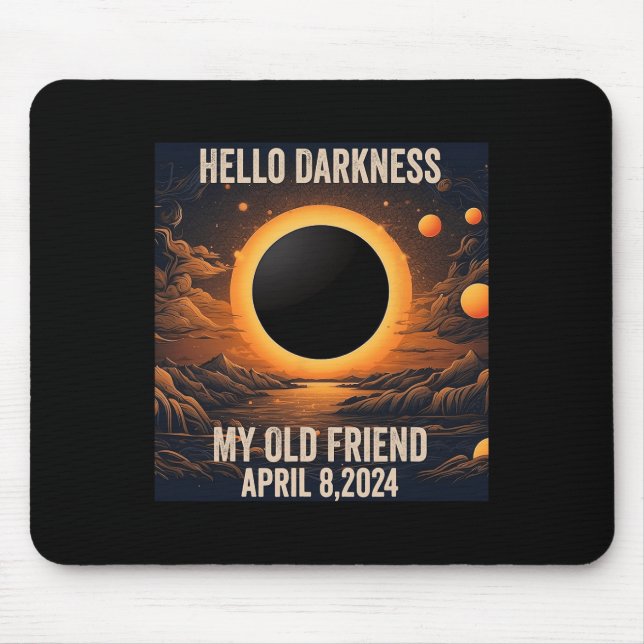 Mousepad Eclipse Solar Total Olá Escuridão Meu Velho Amigo! (Frente)