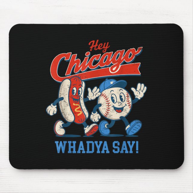Mousepad Ei Chicago Whadya Diga Baseball E Hot Dog 4 De (Frente)