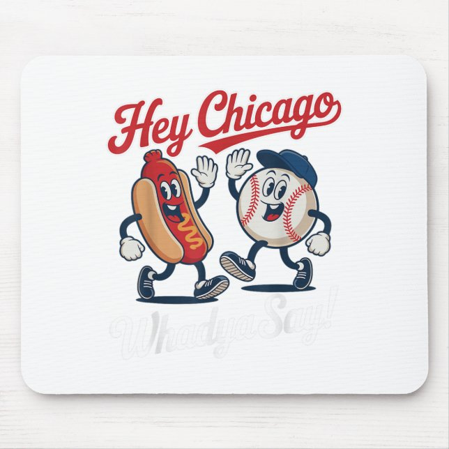 Mousepad Ei Chicago Whadya diga engraçado beisebol quente 4 (Frente)