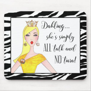 Mousepad "Ela é simplesmente TODA conversa e NÃO é Tiara!"