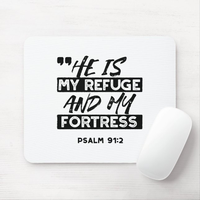 Mousepad Ele é meu refúgio e minha fortaleza - Bíblia Salm  (Com mouse)