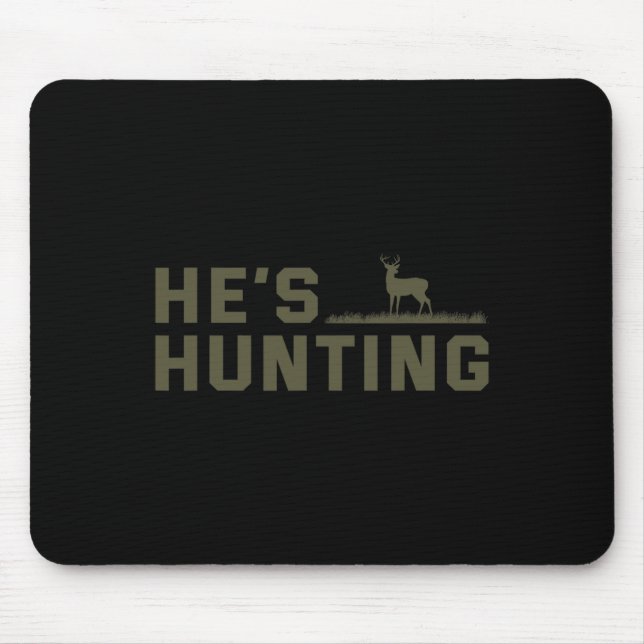 Mousepad Ele está caçando (Frente)