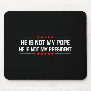 Mousepad Ele Não É O Meu Povo E Não O Meu Presidente Engraç