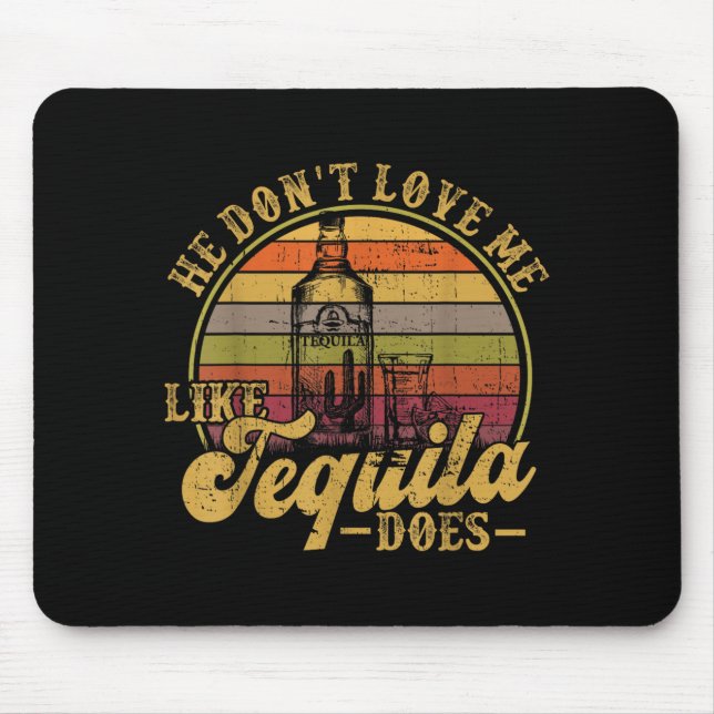 Mousepad Ele Não Me Ama Como Esse Mexicano Engraçado Bebend (Frente)