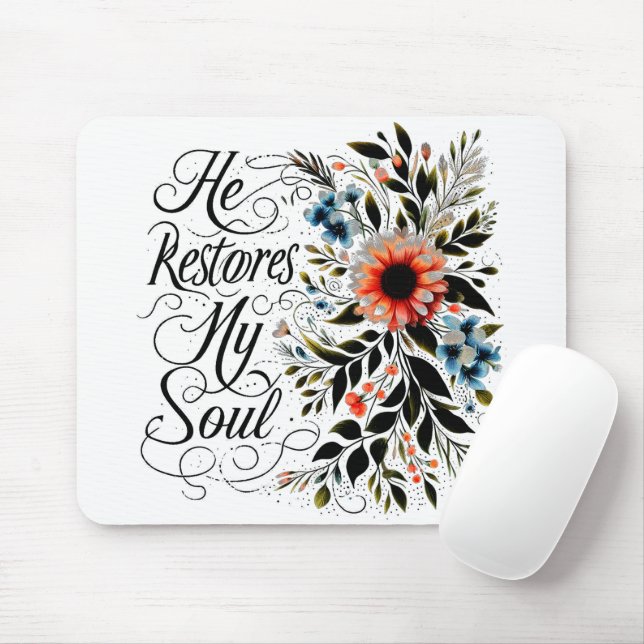 Mousepad Ele restaura a minha alma floral (Com mouse)