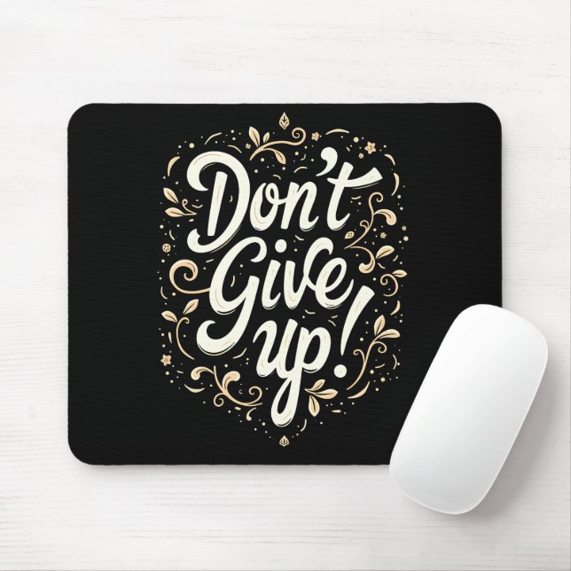 Mousepad Elegante Floral "Não Desista!" Motivação (Com mouse)