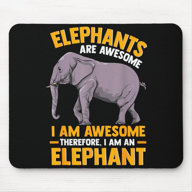 Mousepad Elephants Are Awesome I Am Awesome - Funny Elephan (Frente)