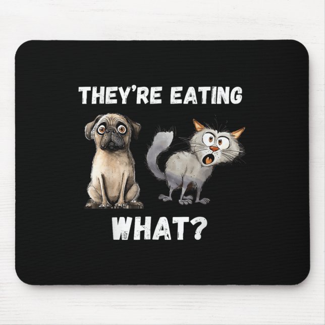 Mousepad Eles estão comendo os cães que estão comendo os ga (Frente)