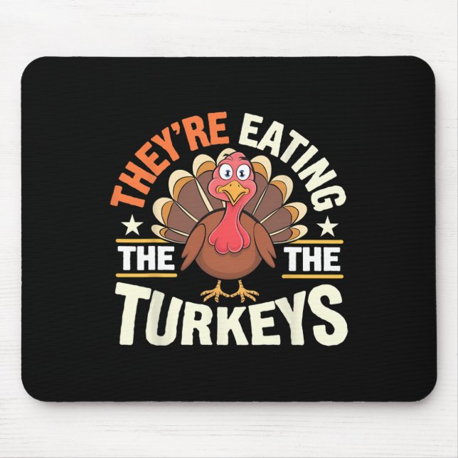 Mousepad Eles Estão Comendo os Perus de Forma Engraçada Dia (Frente)