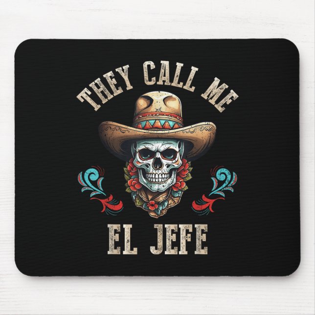 Mousepad Eles Me Chamam De El Jefe Engraçada Mexicana Skull (Frente)