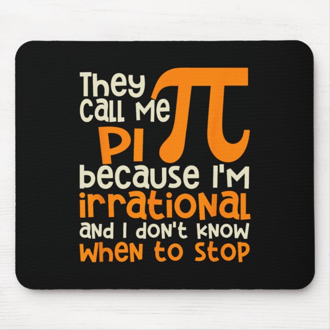 Mousepad Eles Me Chamam De Símbolo Pi Irracional Da Matemát (Frente)