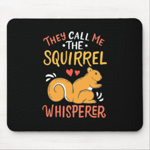 Mousepad Eles Me Chamam De Sussurro De Esquilo