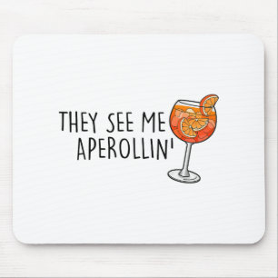 Mousepad Eles Me Veem Aperollin' X Nova Edição Clube Holy A