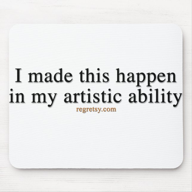 Mousepad Em minha capacidade artística (Frente)