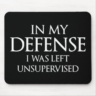 Mousepad Em minha defesa eu fui deixado engraçado não