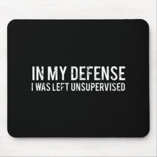 Mousepad Em minha defesa, fiquei sem supervisão Legal