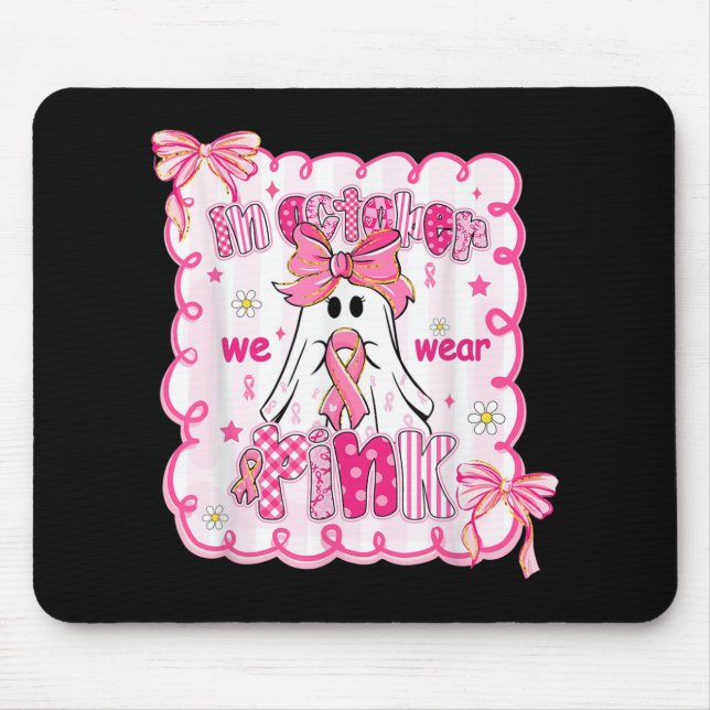 Mousepad Em outubro Vestimos Camisa Rosa Ghost Cancer (Frente)