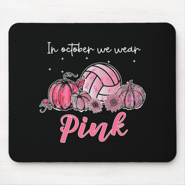 Mousepad Em outubro, Vestimos Cancer A De Voleibol Rosa (Frente)