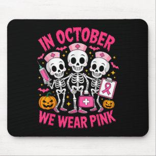 Mousepad Em outubro, Vestimos Enfermeira Rosa Esqueleto De