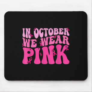 Mousepad Em outubro, Vestimos o conhecimento do Cancer de f