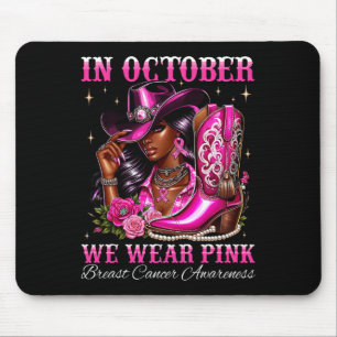 Mousepad Em outubro, Vestimos Uma Garota Rosa Boot Um Cance