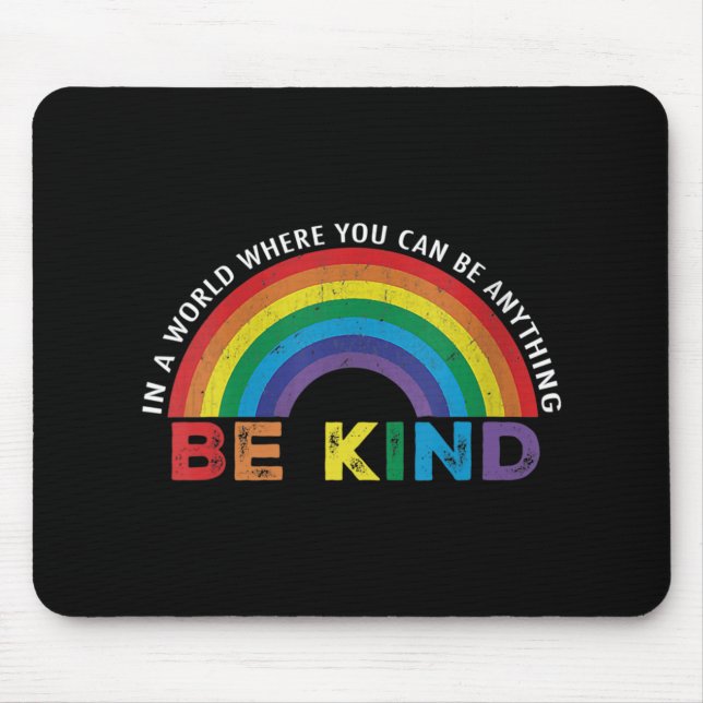 Mousepad Em Um Mundo Onde Você Pode Ser Qualquer Coisa Gay  (Frente)